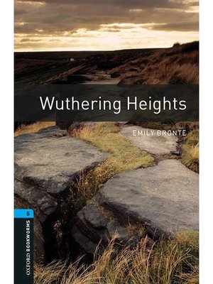 cover image of Wuthering Heights  (Oxford Bookworms Series Stage 5): 本編
